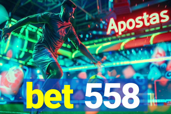 bet 558